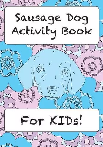 Sausage Dog Activity Book For KIDs! cover