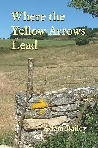 Where the Yellow Arrows Lead cover