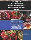 La Dieta Cetogénica Para Hombres Mayores de 50 Años cover