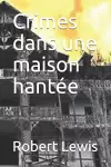 Crimes dans une maison hantée cover