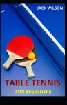 Table Tennis for Beginners cover