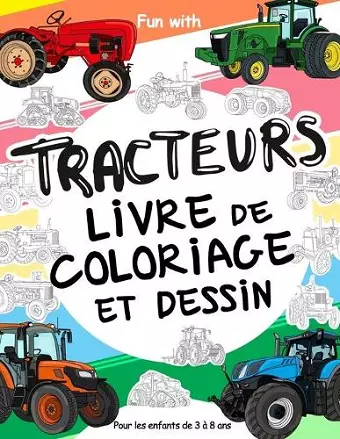 TRACTEURS livre de coloriage et dessin pour les enfants de 3 à 8 ans cover