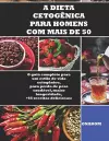 A Dieta Cetogênica Para Homens Com Mais de 50 cover