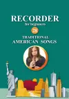 Recorder for Beginners. 28 Traditional American Songs cover