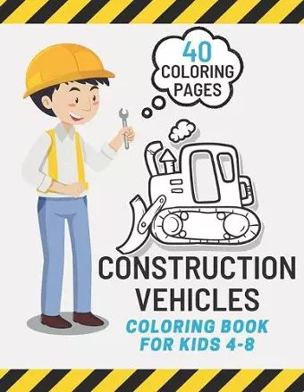 Construction Vehicles Coloring book for kids 4-8 cover