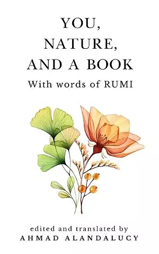 You, Nature, and a Book with Words of Rumi cover