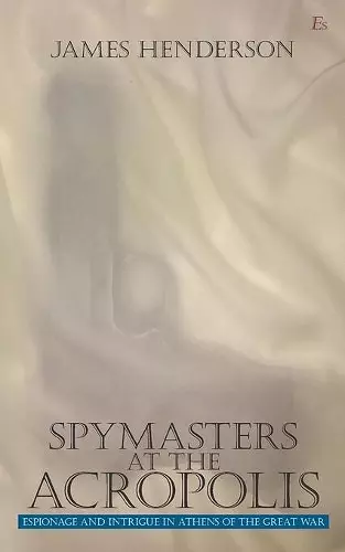 Spymasters at the Acropolis cover