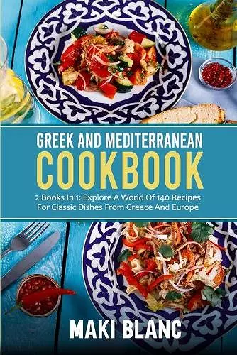 Greek And Mediterranean Cookbook cover