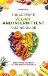 The Ultimate Vegan and Intermittent Fasting Guide cover