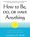 How to Be, Do, or Have Anything cover