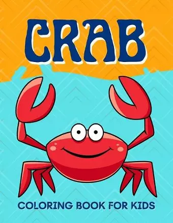 Crab Coloring Book for Kids cover