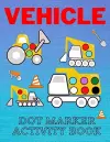 Vehicle Dot Marker Activity Book cover