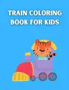 Train Coloring Book For Kids cover