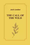 The Call Of The Wild by Jack London cover