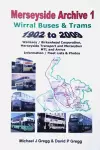Merseyside Archive 1 Wirral Buses and Trams 1902 - 2009 cover
