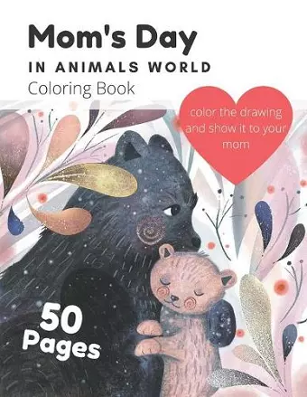 Mom's Day In Animals World Coloring Book cover