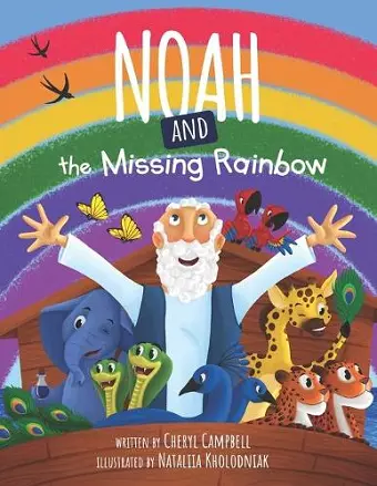 Noah and the missing Rainbow cover