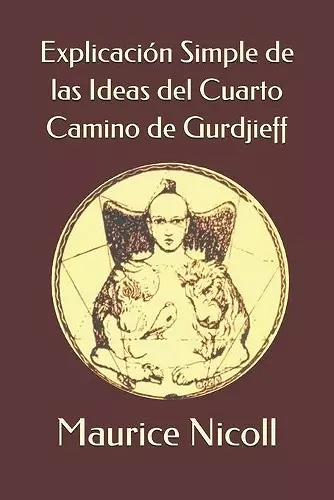 Explicación Simple de las Ideas del Cuarto Camino de Gurdjieff cover