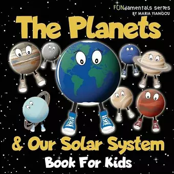 The Planets & Our Solar System Book For Kids cover