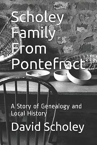 Scholey Family From Pontefract cover