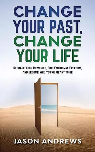 Change Your Past, Change Your Life cover