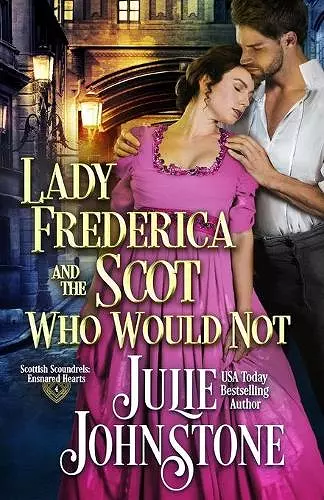 Lady Frederica and the Scot Who Would Not cover