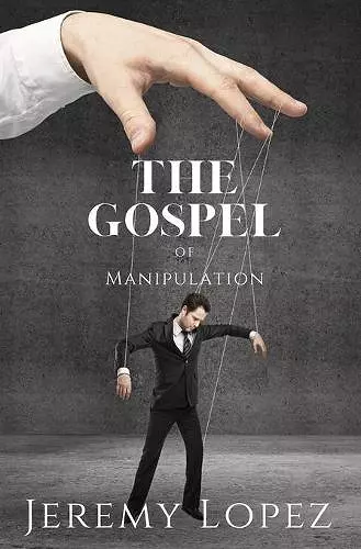 The Gospel of Manipulation cover