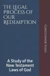 The Legal Process of Our Redemption cover