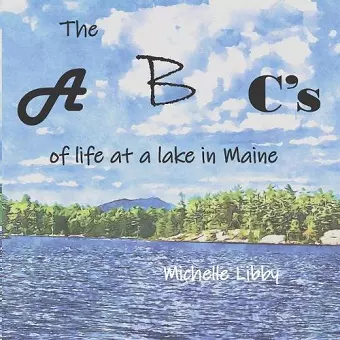 The A, B, C's of life at a lake in Maine cover