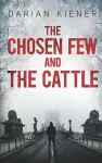 The Chosen Few and the Cattle cover