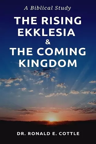 The Rising Ekklesia & The Coming Kingdom cover