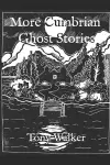 More Cumbrian Ghost Stories cover