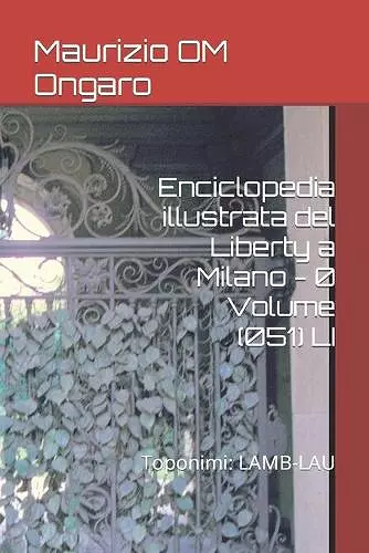 Enciclopedia illustrata del Liberty a Milano - 0 Volume (051) LI cover