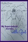My Supernatural Journey with God cover