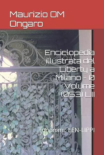 Enciclopedia illustrata del Liberty a Milano - 0 Volume (053) LIII cover