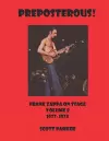 PREPOSTEROUS! Frank Zappa On Stage Volume 8 1977-1978 cover