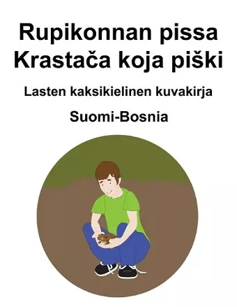 Suomi-Bosnia Rupikonnan pissa / Krastača koja piski Lasten kaksikielinen kuvakirja cover