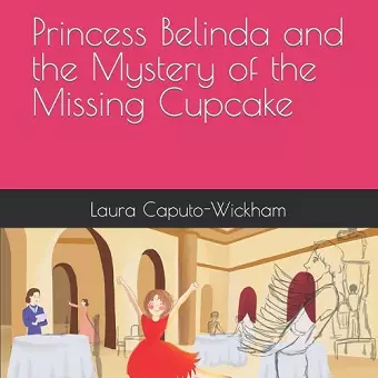 Princess Belinda and the Mystery of the Missing Cupcake cover