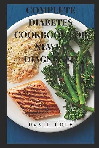 Complete Diabetes Cookbook for Newly Diagnosed cover