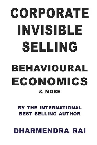 Corporate Invisible Selling Behavioural Economics & More cover