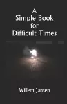 A Simple Book for Difficult Times cover