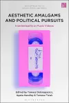 Aesthetic Amalgams and Political Pursuits cover