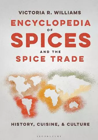Encyclopedia of Spices and the Spice Trade cover