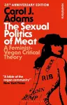 The Sexual Politics of Meat - 35th Anniversary Edition cover