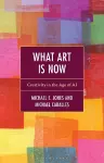 What Art Is Now cover