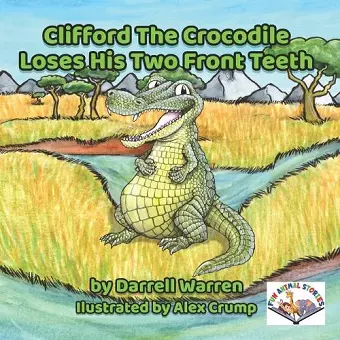 Clifford The Crocodile Loses His Two Front Teeth cover