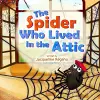 The Spider Who Lived in the Attic cover