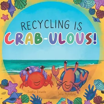 Recycling Is Crab-ulous! cover