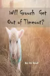 Will Grouch Get Out of Timeout? cover