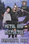 Metal and Mistletoe cover